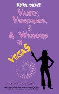 Vanity, Vengeance and a Weekend in Vegas: A Sophie Katz Mystery