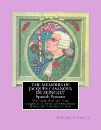 Memoirs of Jacques Casanova de Seingalt - Spanish Passions: Volume Six of the Complete and Unabridged English Translation - Illustrated with Old Engra