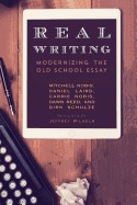 Real Writing: Modernizing the Old School Essay