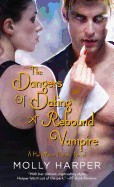 Dangers of Dating a Rebound Vampire