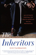 Inheritors: An Intimate Portrait of South Africa's Racial Reckoning