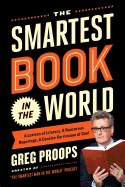 Smartest Book in the World: A Lexicon of Literacy, a Rancorous Reportage, a Concise Curriculum of Cool