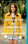 Opposite of Loneliness: Essays and Stories