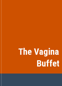 The Vagina Buffet