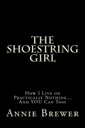 Shoestring Girl: How I Live on Practically Nothing and You Can Too