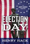 Election Day: A Harry Cassidy Novel