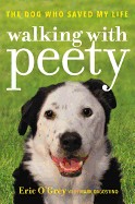 Walking with Peety: The Dog Who Saved My Life