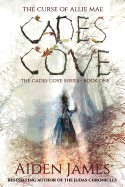 Cades Cove: The Curse of Allie Mae: Cades Cove Series: Book One