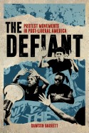 Defiant: Protest Movements in Post-Liberal America