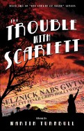 Trouble with Scarlett: A Novel of Golden-Era Hollywood