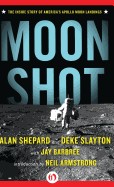 Moon Shot: The Inside Story of America's Apollo Moon Landings