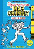 Misadventures of Max Crumbly: Locker Hero