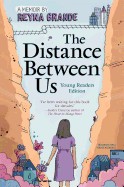 Distance Between Us: Young Readers Edition
