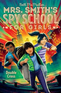 Double Cross (Mrs. Smith's Spy School for Girls, #3)