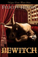 Bewitch: Vampire Erotic Theatre Romance Series