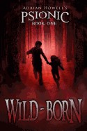 Psionic Book One: Wild-Born