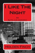 I Like the Night: An Auto-Lie-Ography