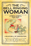 Bell Ringing Woman: A Blue Bell of Inspiration