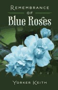 Remembrance of Blue Roses