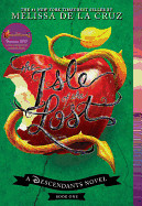 Isle of the Lost (a Descendants Novel, Book 1): A Descendants Novel