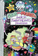 Star vs. the Forces of Evil Star and Marco's Guide to Mastering Every Dimension