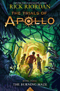 Burning Maze (Trials of Apollo, the Book Three)