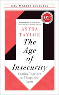 Age of Insecurity: Coming Together as Things Fall Apart