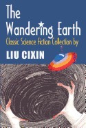 Wandering Earth: Classic Science Fiction Collection