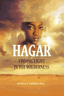 Hagar: Finding Light in the Wilderness