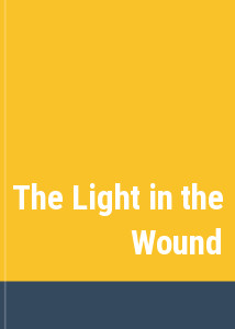 The Light in the Wound