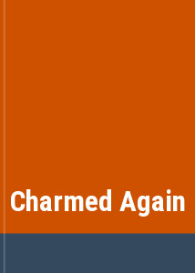 Charmed Again