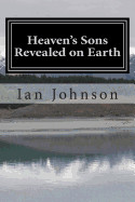 Heaven's Sons Revealed on Earth