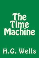 H.G. Wells the Time Machine