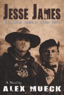 Jesse James and the Secret Legend of Captain Coytus