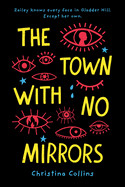 Town with No Mirrors