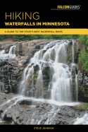Hiking Waterfalls in Minnesota: A Guide to the State's Best Waterfall Hikes