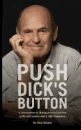 Push Dick's Button: A Conversation on Skating from a Good Part of the Last Century--And a Little Tomfoolery