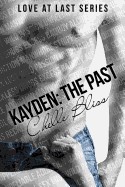 Kayden: The Past: Love at Last Series