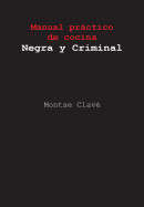 Manual prctico de cocina Negra y Criminal