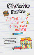 Year in the Life of a Playground Mother