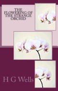 Flowering of the Strange Orchid