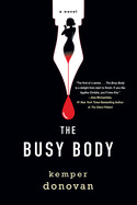 Busy Body: A Witty Literary Mystery with a Stunning Twist