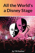All the World's a Disney Stage: Performing for the House of Mouse