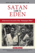 Satan Came to Eden: A Survivor's Account of the Galapagos Affair