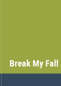 Break My Fall