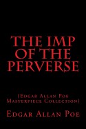 Imp of the Perverse: (Edgar Allan Poe Masterpiece Collection)