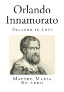 Orlando Innamorato: Orlando in Love
