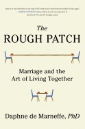Rough Patch: Marriage and the Art of Living Together