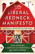 Liberal Redneck Manifesto: Draggin' Dixie Outta the Dark