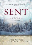 Sent: Delivering the Gift of Hope at Christmas